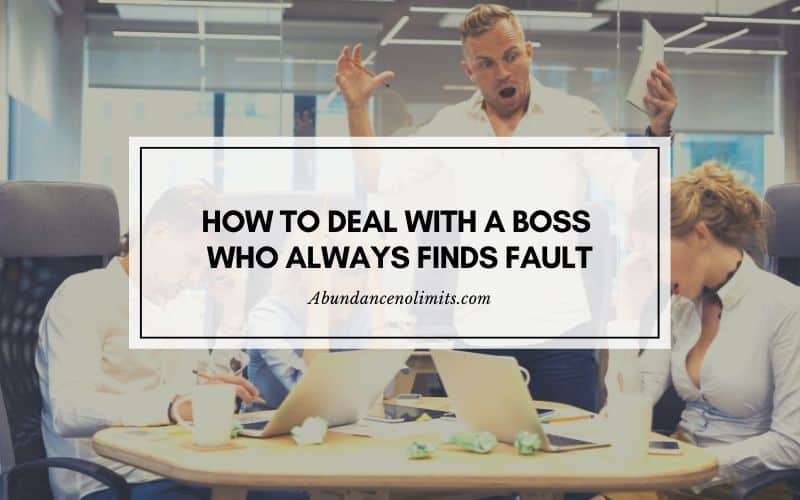 How to Deal with a Boss Who Always Finds Fault