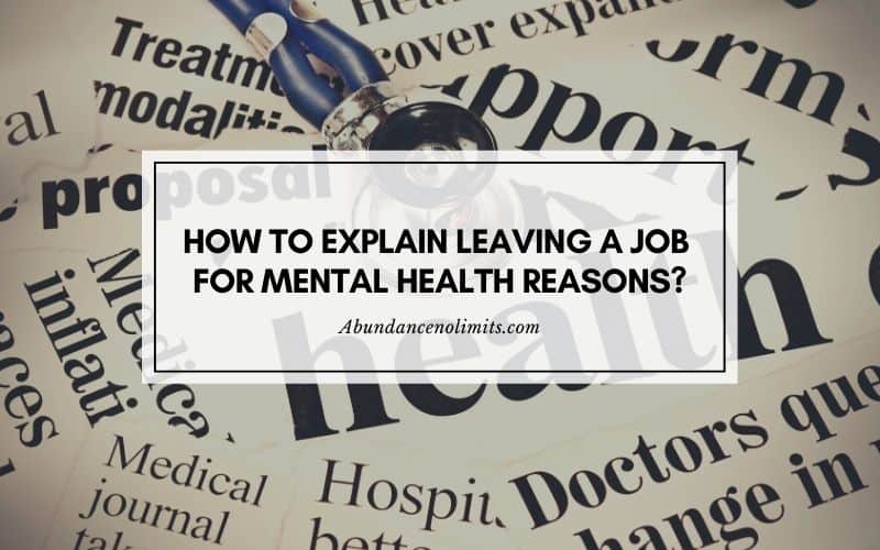 How to Explain Leaving a Job for Mental Health Reasons