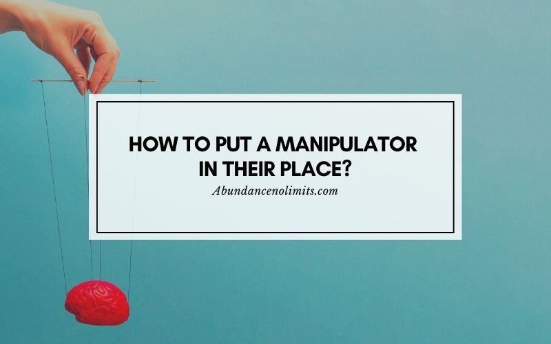 How to Put a Manipulator in Their Place