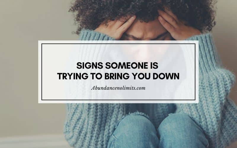 Signs Someone is Trying to Bring You Down