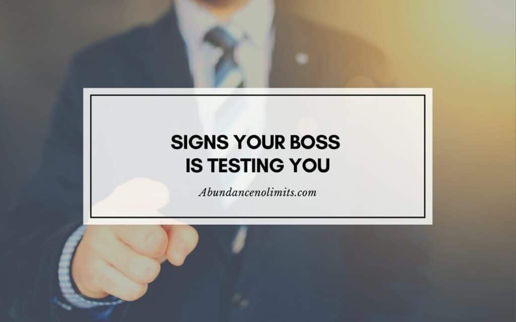 Signs Your Boss is Testing You