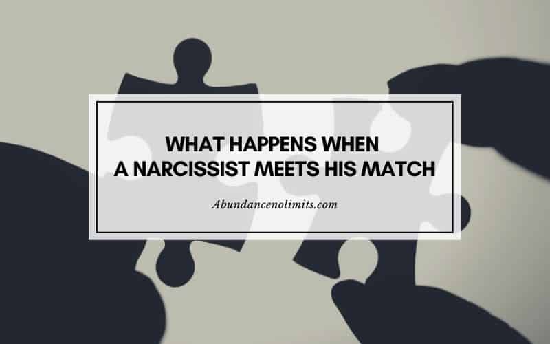 when a narcissist meets his match