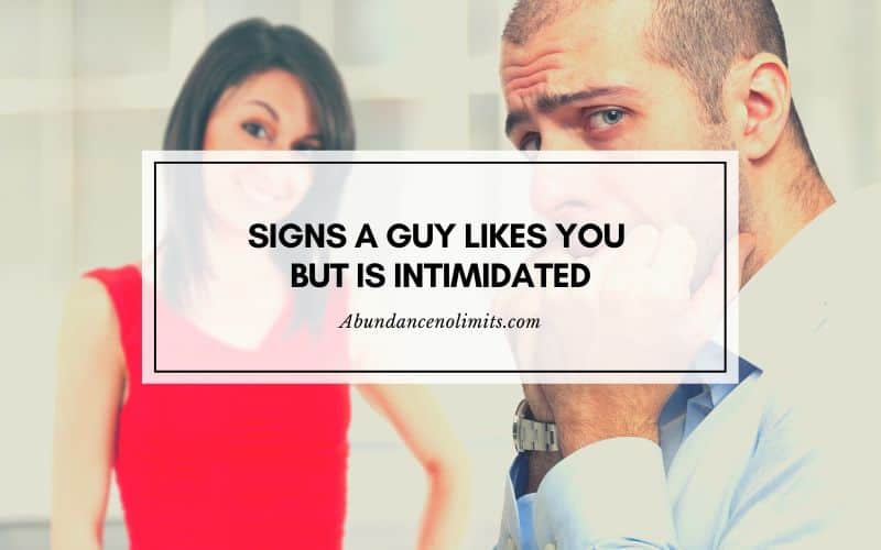 5 Signs a Guy Likes You But is Intimidated