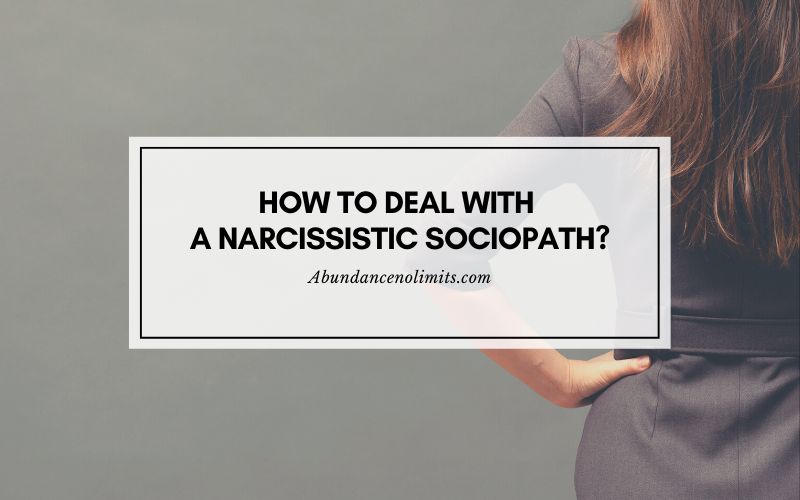How to Deal with a Narcissistic Sociopath