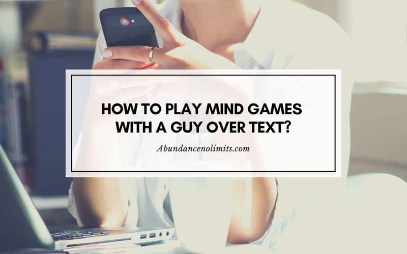 How to Play Mind Games with a Guy Over Text?