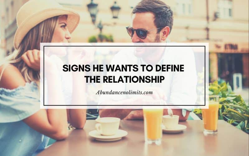 Signs He Wants to Define The Relationship