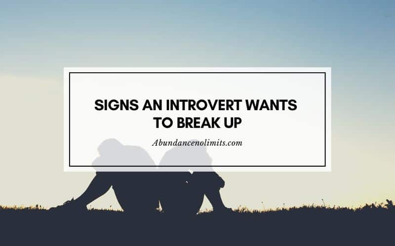 Signs an Introvert Wants to Break Up