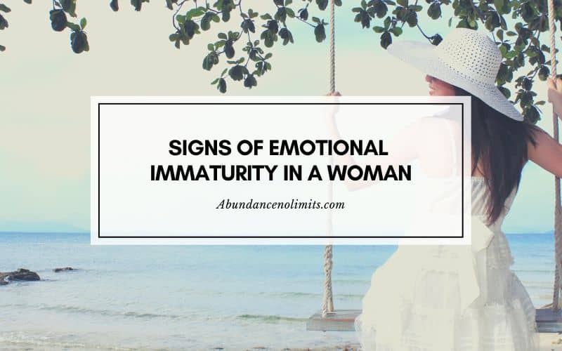 Signs of Emotional Immaturity in a Woman