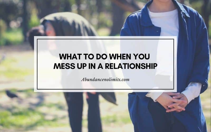 What to Do When You Mess Up in a Relationship
