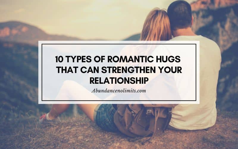 10 Types of Romantic Hugs