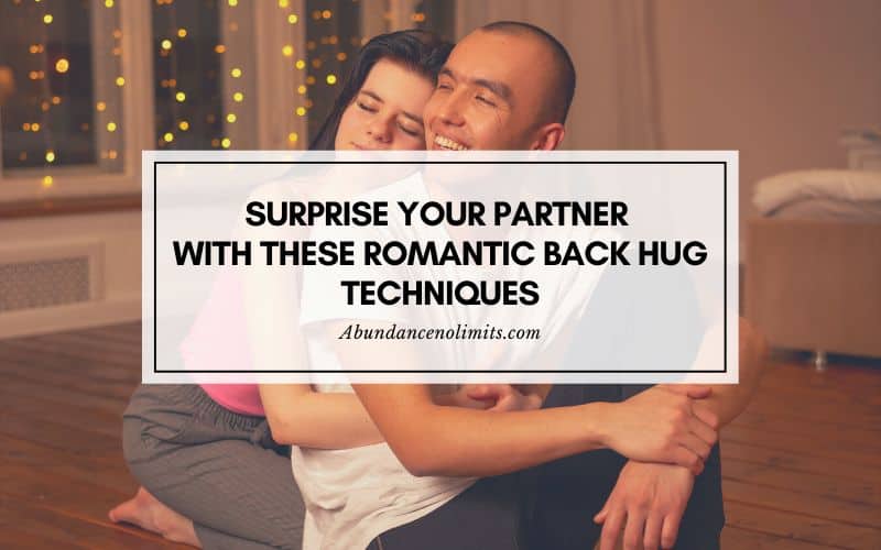 Romantic Back Hug Techniques
