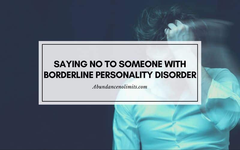 Saying No to Someone with Borderline Personality Disorder