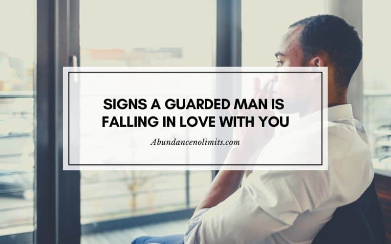 Signs a Guarded Man is Falling in Love