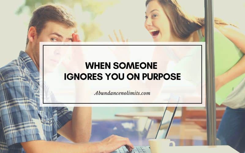 9 Ways to Respond When Someone Ignores You on Purpose