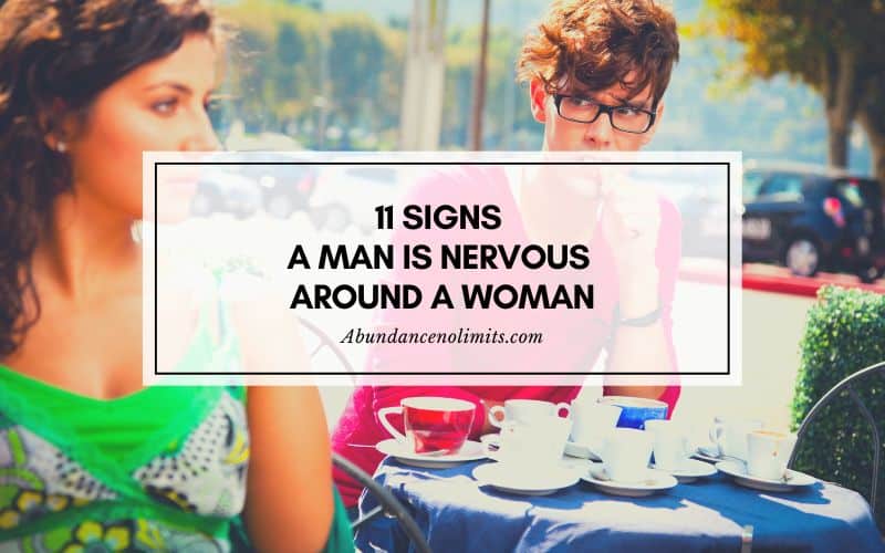 when a man is nervous around a woman