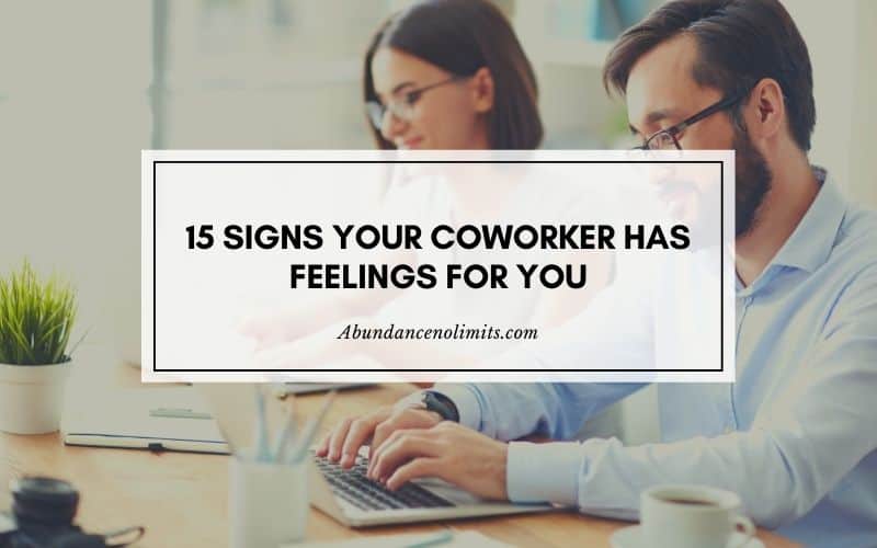 Signs Your Coworker Has Feelings For You