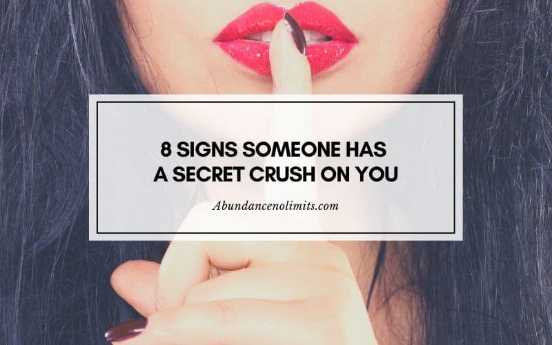 8 Signs Someone Has A Secret Crush On You