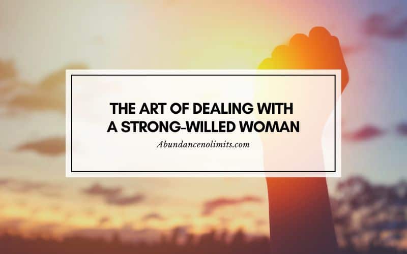How To Handle A Woman With A Strong Personality