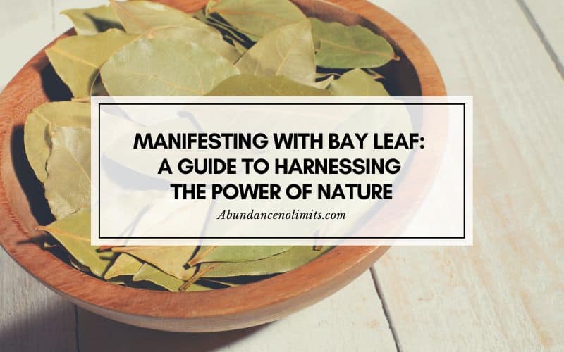 Manifesting with Bay Leaf