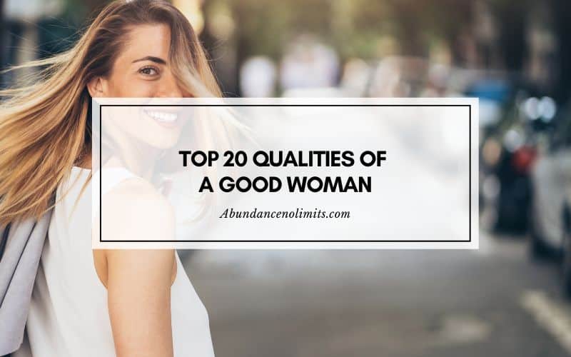 Top 20 Qualities of a Good Woman