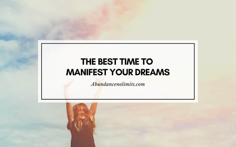 when is the best time to manifest
