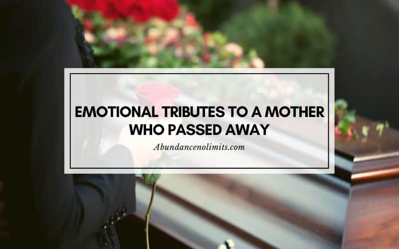 Emotional Tributes to a Mother Who Passed Away