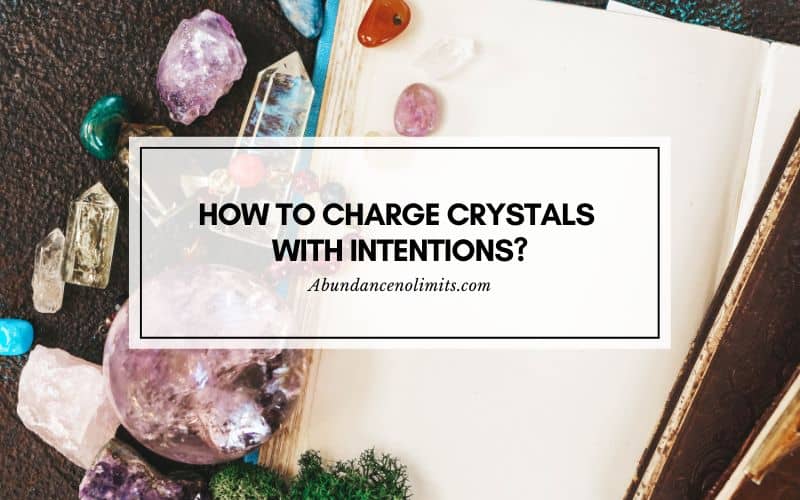 How to Charge Crystals with Intentions?